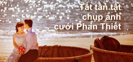 Chụp hình cưới ngoại cảnh phan thiết