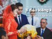 8 điều kiêng kị trong cưới hỏi của người Việt